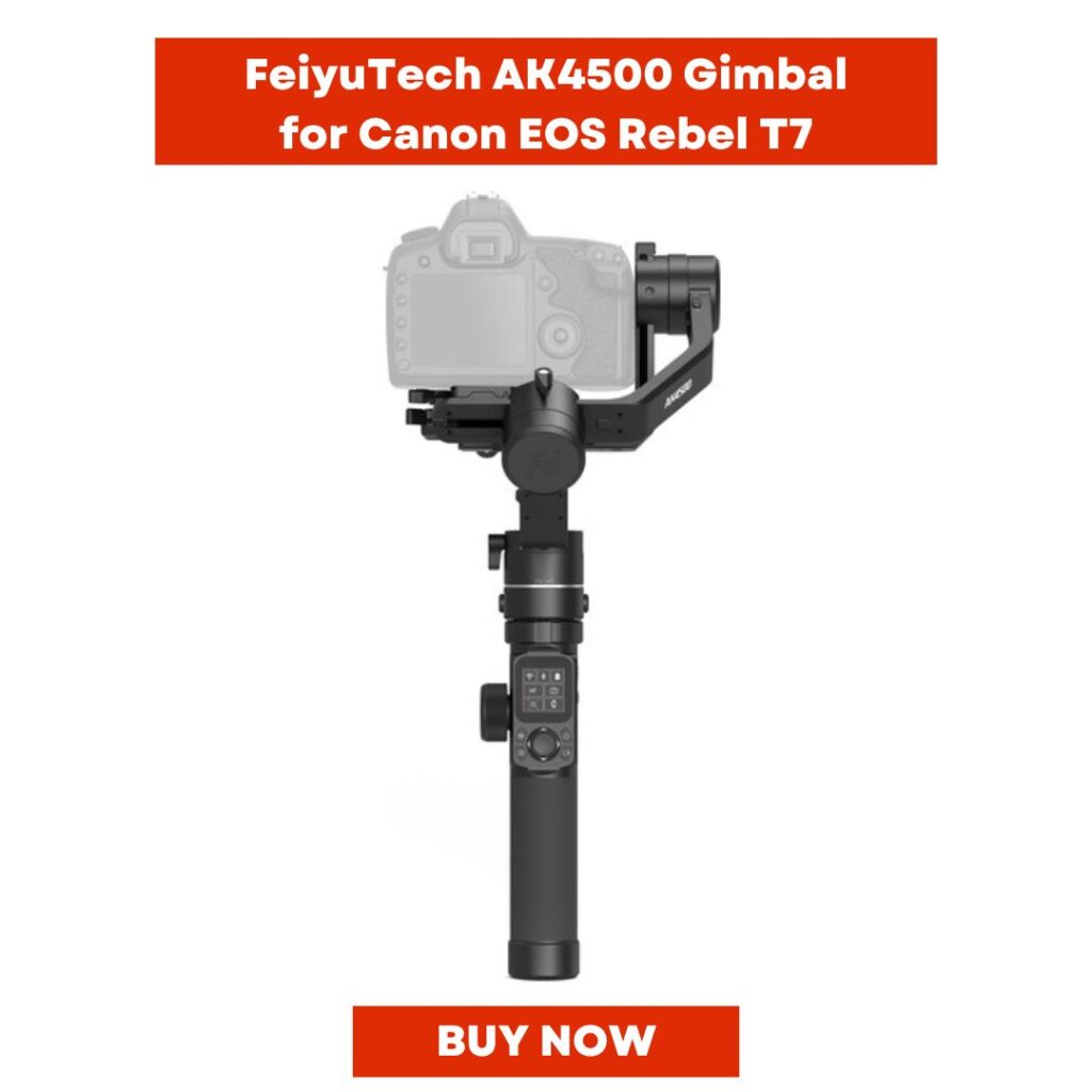 FeiyuTech AK4500 3-Axis Gimbal for Canon T7