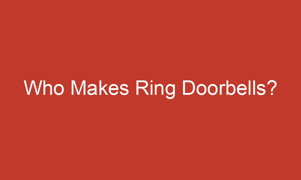 who makes ring doorbells 10840